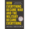 How Everything Became War and the Military Became Everything: Tales from the Pentagon - Paperback