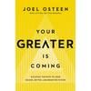 Your Greater Is Coming: Discover the Path to Your Bigger, Better, and Brighter Future - Hardcover