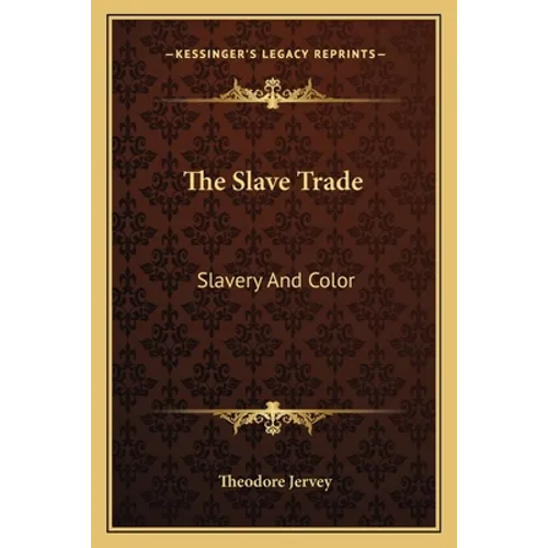 The Slave Trade: Slavery And Color - Paperback
