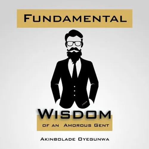 Fundamental Wisdom of an Amorous Gent - Paperback
