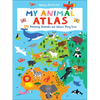 My Animal Atlas: Learn about Species and Where They Live. Designed with Three Levels of Development to Grow with Your Child - Board Book