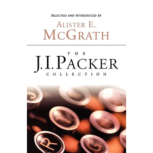 The J.I. Packer Collection - Paperback