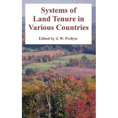 Systems of Land Tenure in Various Countries - Paperback