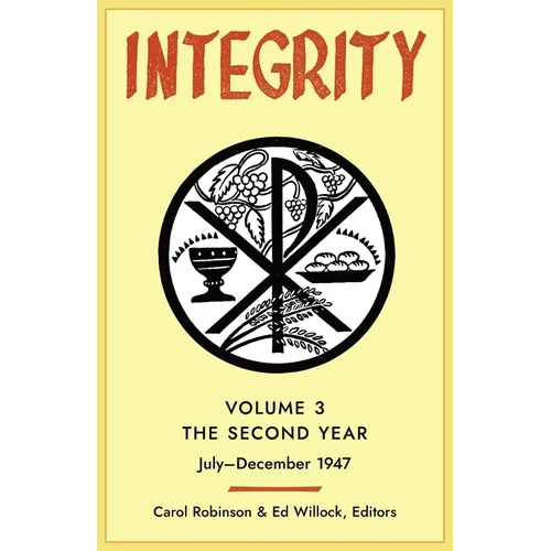 Integrity, Volume 3 (1947): (July-December) - Paperback