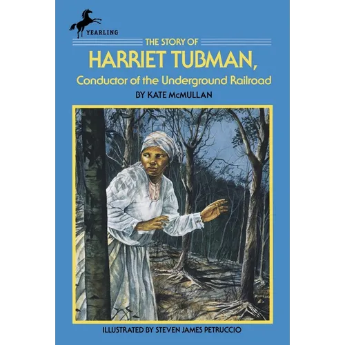 The Story of Harriet Tubman: Conductor of the Underground Railroad - Paperback