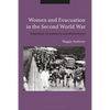Women and Evacuation in the Second World War: Femininity, Domesticity and Motherhood - Paperback