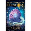 Daxton Tanner and The ELEAGONS - Hardcover