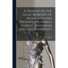 A Treatise on the Legal Remedies of Mandamus and Prohibition, Habeas Corpus, Certiorari and Quo Warranto - Hardcover