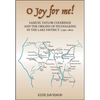 O Joy for Me!: Samuel Taylor Coleridge and the Origins of Fell-Walking in the Lake District 1790-1802 - Hardcover