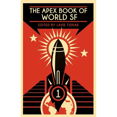The Apex Book of World SF: Volume 1 - Paperback