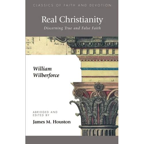Real Christianity: Discerning True and False Faith - Paperback