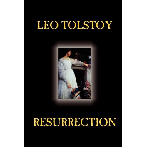 Resurrection by Leo Tolstoy, Fiction, Classics, Literary - Paperback