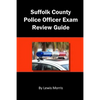 Suffolk County Police Officer Exam Review Guide - Paperback