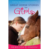 Great Horse Stories for Girls: Inspiring Tales of Friendship and Fun - Paperback