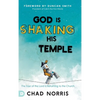 God is Shaking His Temple: Restoring the Fear of the Lord in the Church - Hardcover