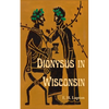 Dionysus in Wisconsin - Paperback