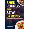 Shed Pounds & Stay Strong: A-Z Special K Diet for Senior Fitness 2023 - Paperback