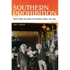 Southern Prohibition: Race, Reform, and Public Life in Middle Florida, 1821-1920 - Paperback