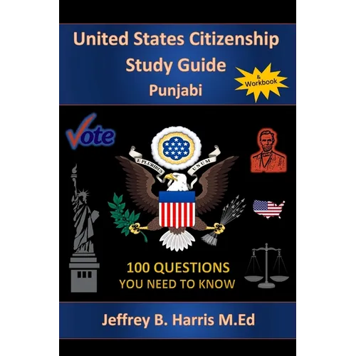 U.S. Citizenship Study Guide - Punjabi: 100 Questions You Need To Know - Paperback