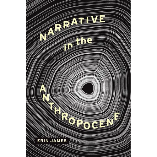 Narrative in the Anthropocene - Hardcover