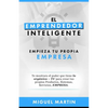 El Emprendedor Inteligente: Empieza Tu Propia Empresa - Paperback