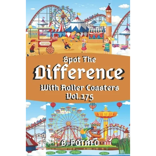 Spot the Difference With Roller Coasters Vol.175: Children's Activities Book for Kids Age 3-8, Kids, Boys and Girls - Paperback