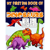 My First Big Book Of Dinosaurs: Big Dinosaur Coloring Book for Kids: Fantastic Dinosaur Coloring Book Great Gift for Boys & Girls, Ages 4-8 Toddlers, - Paperback