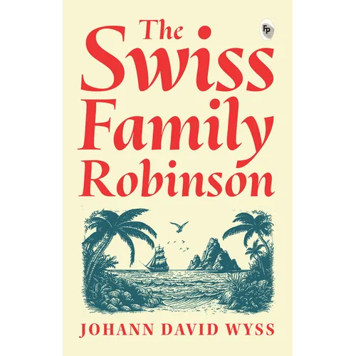 The Swiss Family Robinson - Paperback
