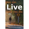 You Can Live Until You Die - Paperback