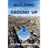 Building from the Ground Up: Reclaiming the American Housing Boom - Paperback