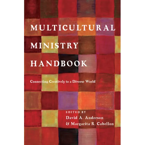 Multicultural Ministry Handbook: Connecting Creatively to a Diverse World - Paperback