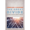 The Great Divide: A Lutheran Evaluation of Reformed Theology - Hardcover