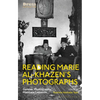 Reading Marie Al-Khazen's Photographs: Gender, Photography, Mandate Lebanon - Paperback