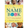 The Name Book: Over 10,000 Names--Their Meanings, Origins, and Spiritual Significance - Paperback