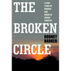 Broken Circle: True Story of Murder and Magic in Indian Country: The Troubled Past and Uncertain Future of the FBI - Paperback