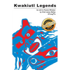 Kwakiutl Legends: As Told to Pamela Whitaker by Chief James Wallas - Paperback