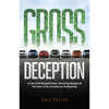 Gross Deception: A Tale of Shifting Markets, Shrinking Margins, and the New Truth of Used Car Profitability - Hardcover
