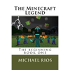 The Minecraft Legend: The begining - Paperback