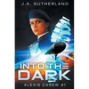 Into the Dark: Alexis Carew #1 - Paperback