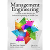 Management Engineering: A Guide to Best Practices for Industrial Engineering in Health Care - Paperback