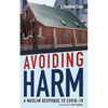 Avoiding Harm: A Muslim Response to Covid-19 - Hardcover