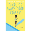 A Cruise Away From Crazy - Paperback