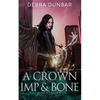 A Crown of Imp and Bone - Paperback