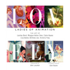 Lovely: Ladies of Animation: The Art of Lorelay Bove, Brittney Lee, Claire Keane, Lisa Keene, Victoria Ying and Helen Chen - Hardcover