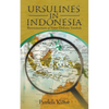 Ursulines in Indonesia: Reminiscences of Sister Dolores Yanshak - Paperback