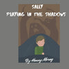 Sally Playing in the Shadows: Young boy kids book overcoming fear story, educational books for kids, illustrated bedtime stories, children's book to - Paperback