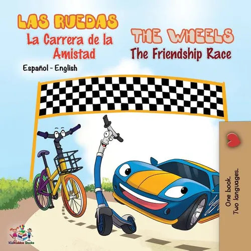 Las Ruedas- La Carrera de la Amistad The Wheels- The Friendship Race: Spanish English Bilingual Book - Paperback