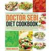 The Doctor Sebi Diet Cookbook: Tasty Plant-Based Diet with Dr. Sebi Alkaline-Friendly Recipes to Reverse Disease & Regain Total Health - Paperback