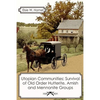 Utopian Communities: Survival of Old Order Hutterite, Amish and Mennonite Groups - Paperback