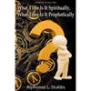 What Time Is It Spiritually, What Time Is It Prophetically?: Understanding the difference between Chronos and Kairos Time - Paperback